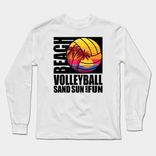 Beach Volleyball - Sand Sun and Fun Light Long Sleeve T-Shirt